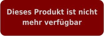 Dieses Produkt ist nicht mehr verfügbar