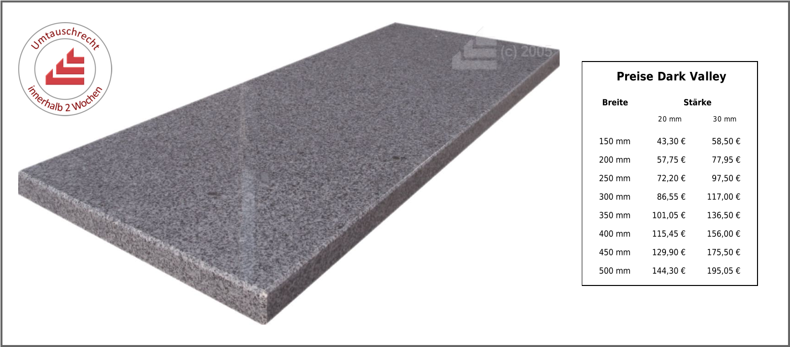 Breite Stärke 20 mm 30 mm 150 mm 43,30 € 58,50 € 200 mm 57,75 € 77,95 € 250 mm 72,20 € 97,50 € 300 mm 86,55 € 117,00 € 350 mm 101,05 € 136,50 € 400 mm 115,45 € 156,00 € 450 mm 129,90 € 175,50 € 500 mm 144,30 € 195,05 € Preise Dark Valley
