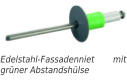Edelstahl-Fassadenniet mit grüner Abstandshülse