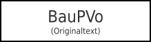 BauPVo(Originaltext)