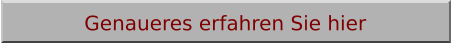 Genaueres erfahren Sie hier