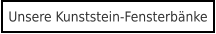 Unsere Kunststein-Fensterbänke