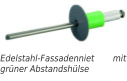 Edelstahl-Fassadenniet mit grüner Abstandshülse