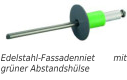 Edelstahl-Fassadenniet mit grüner Abstandshülse