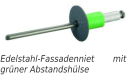 Edelstahl-Fassadenniet mit grüner Abstandshülse