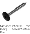 Fassadenschraube mit farbig beschichtetem Kopf