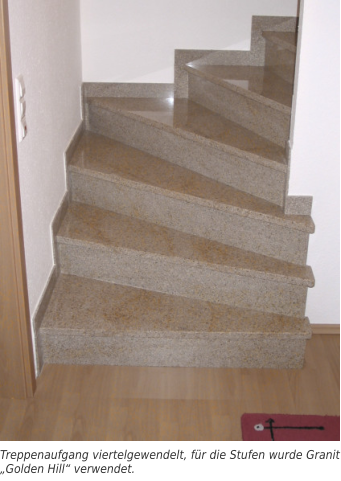 Treppenaufgang viertelgewendelt, für die Stufen wurde Granit „Golden Hill“ verwendet.