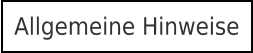 Allgemeine Hinweise